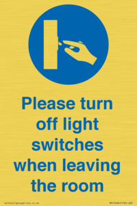 Please turn off light switches when leaving the room